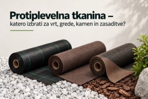 Protiplevelna tkanina – katero izbrati za vrt, grede, kamen in zasaditve?
